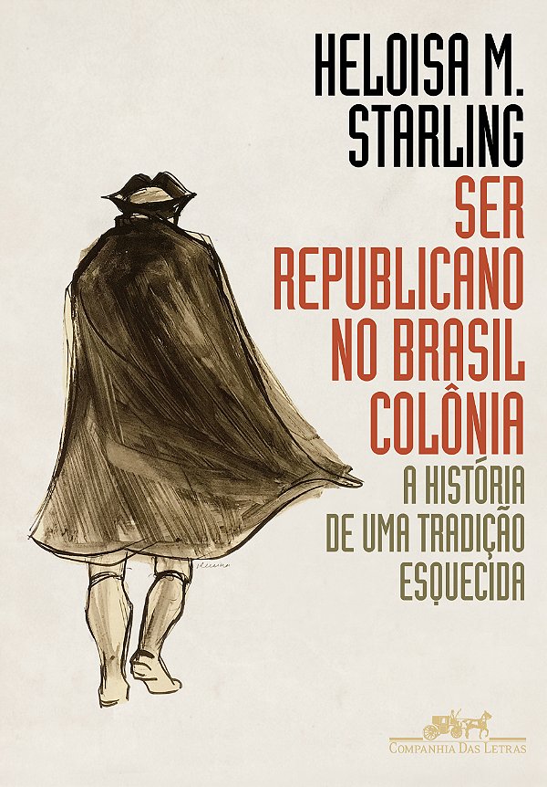 Livro Ser republicano no Brasil colônia: A história de um...