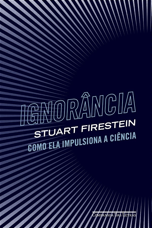 Livro Ignorância: Como ela impulsiona a ciência