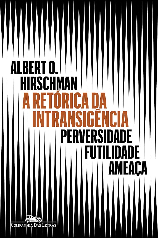 Livro A retórica da intransigência (Nova edição): Pervers...