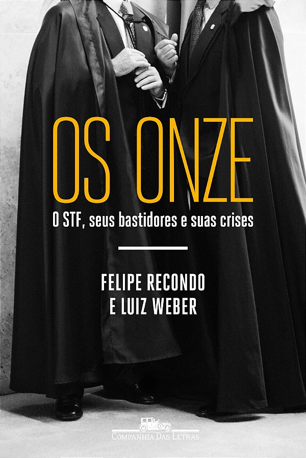 Livro Os onze: O STF, seus bastidores e suas crises