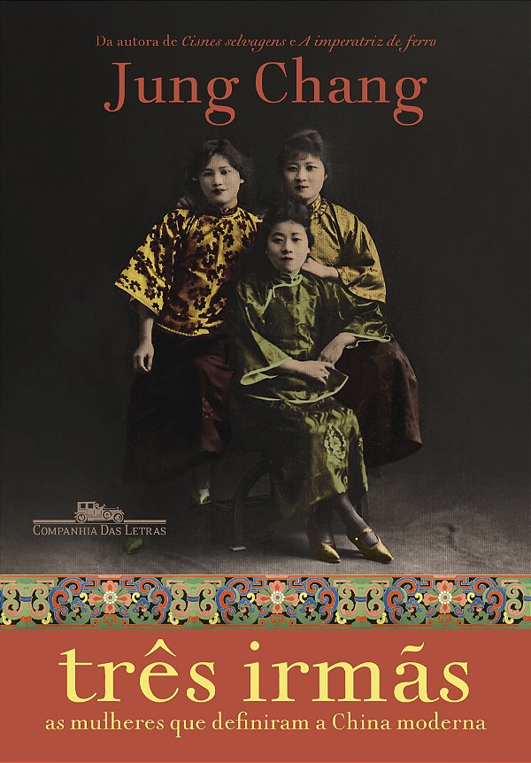 Livro Três irmãs: As mulheres que definiram a China moder...