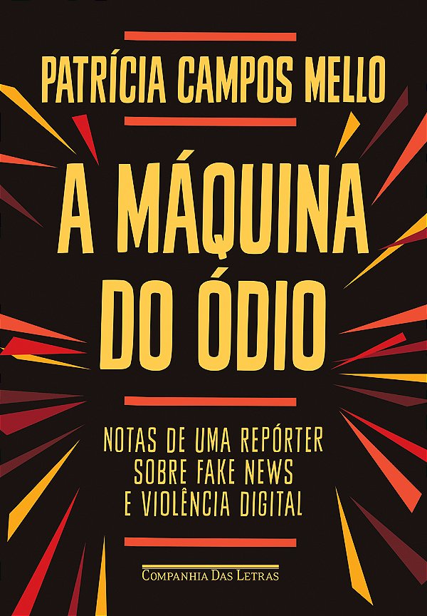 Livro A máquina do ódio: Notas de uma repórter sobre fake...