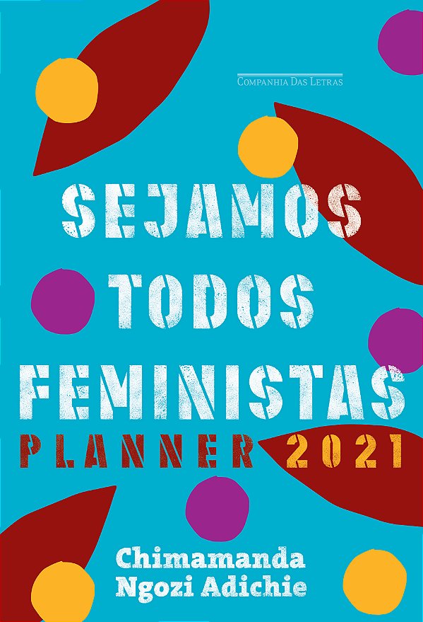 Livro Sejamos todos feministas: Planner 2021