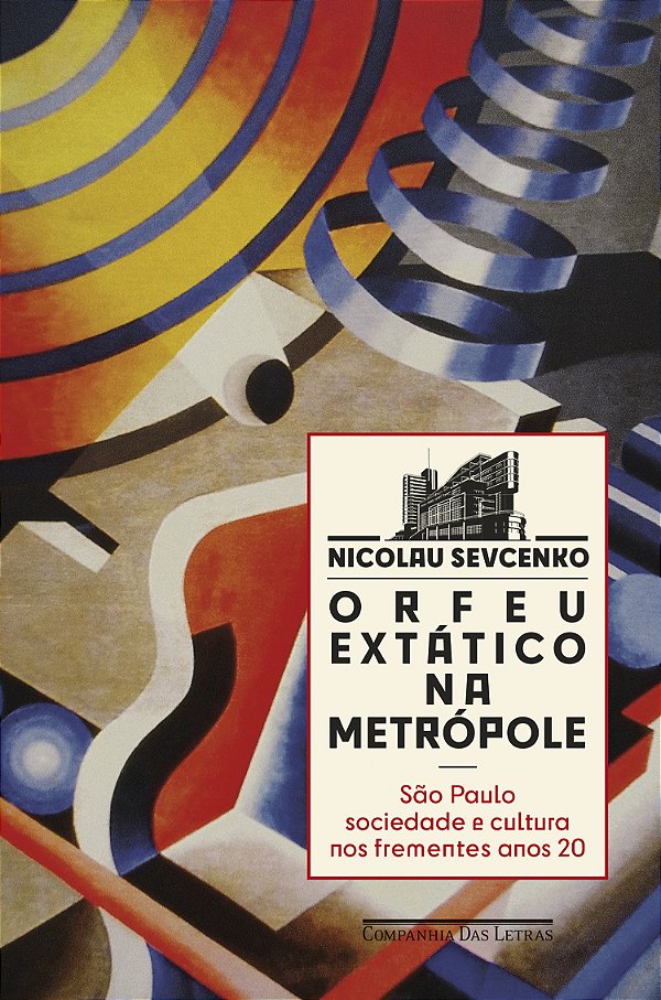 Livro Orfeu Extático Na Metrópole - São Paulo, Sociedade ...