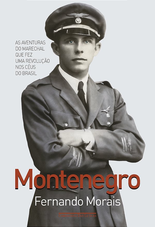 Livro Montenegro - As Aventuras Do Marechal Que Fez Uma R...