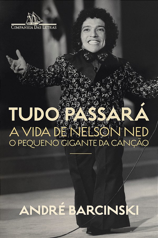 Livro Tudo Passará - A Vida De Nelson Ned, O Pequeno Giga...