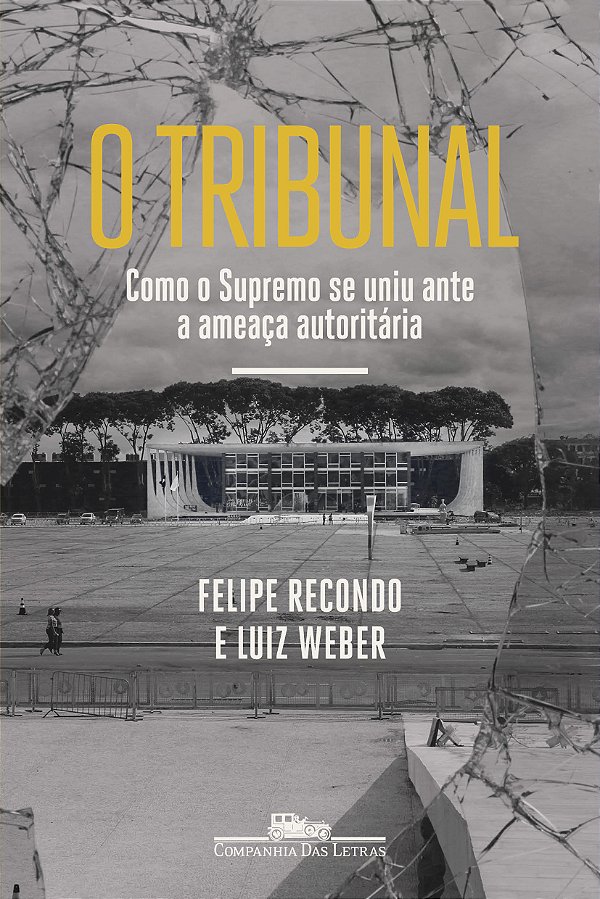 Livro O tribunal: Como o Supremo se uniu ante a ameaça au...