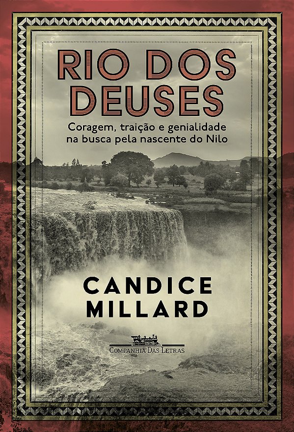Livro Rio Dos Deuses - Coragem, Traição E Genialidade Na ...