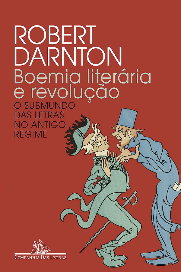 Livro Boemia Literária E Revolução - O Submundo Das Letra...