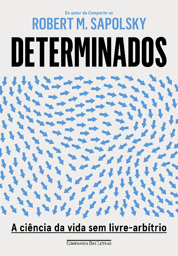 Livro Determinados - A Ciência Da Vida Sem Livre-Arbítrio