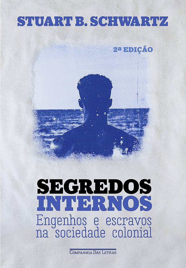 Livro Segredos internos (Nova edição): engenhos e escravos na s...