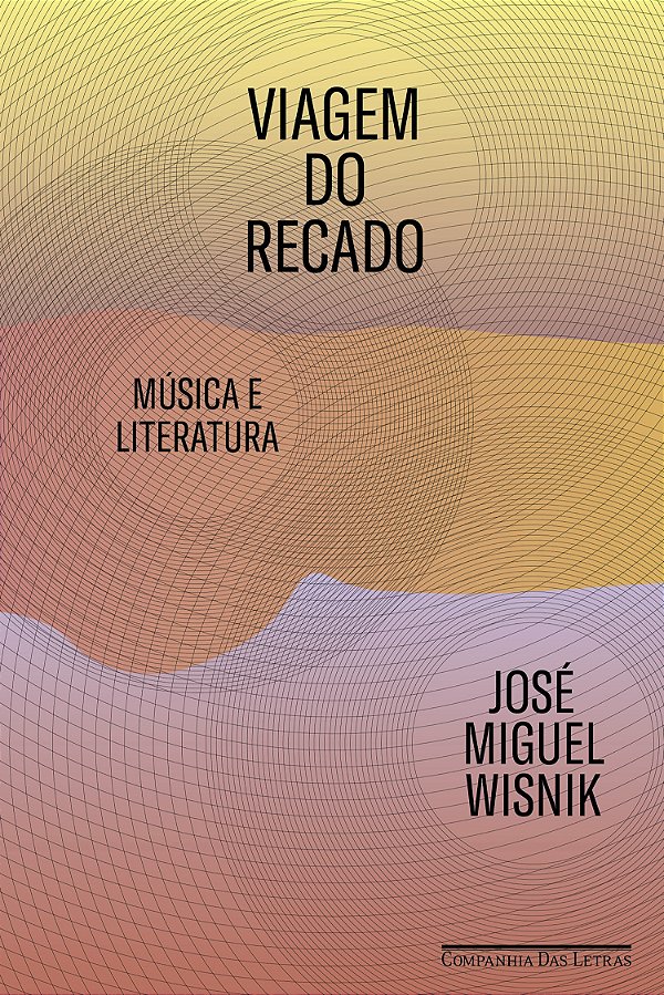 Livro Viagem do recado: música e literatura