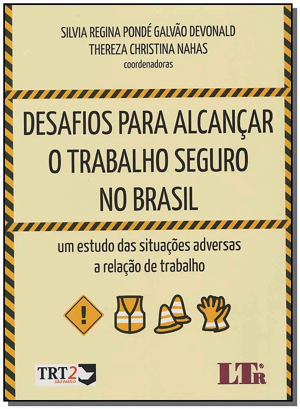 Livro Desafios Para Alcançar O Trabalho Seguro No Brasil