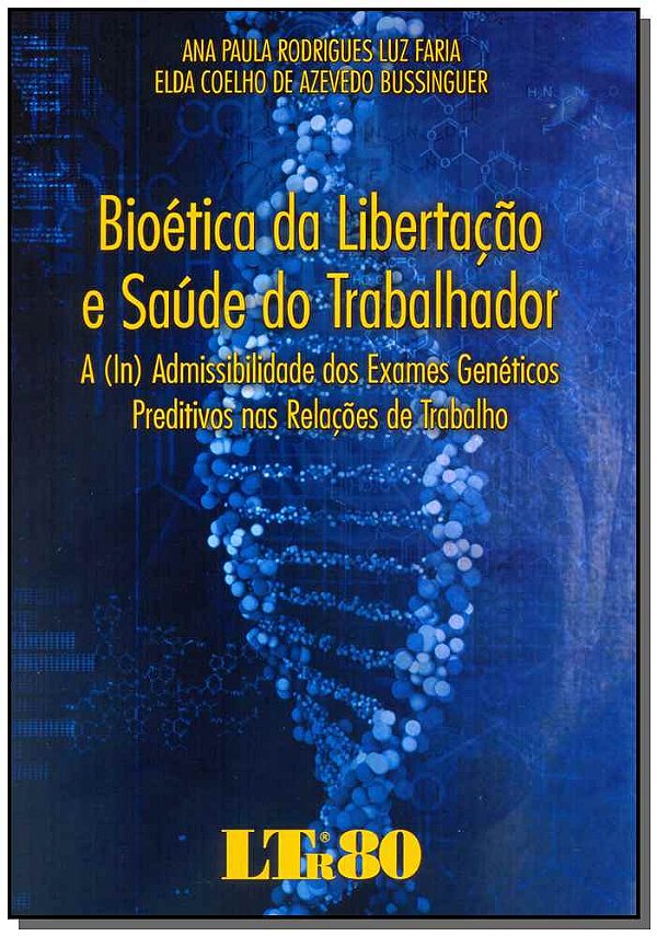 Livro Bioética Da Libertação E Saúde Do Trabalhador