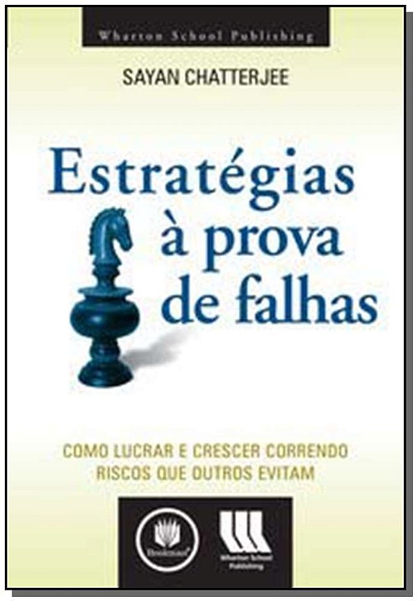 Livro Estratégias à Prova de Falha: Como Lucrar e Crescer...