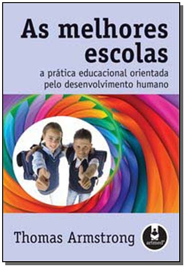 Livro As Melhores Escolas: A Prática Educacional Orientad...