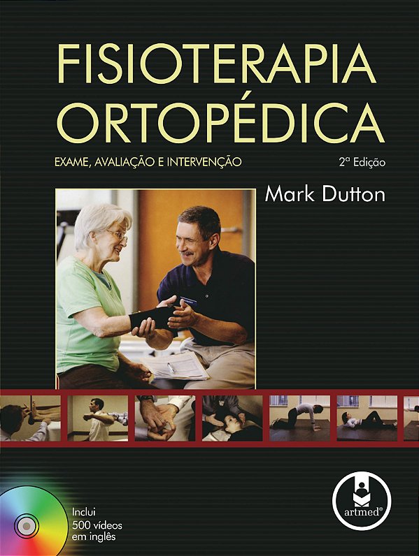 Livro Fisioterapia ortopédica: exame, avaliação e interve...