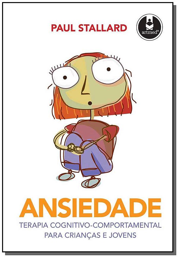 Livro Ansiedade: Terapia Cognitivo-Comportamental para Cr...