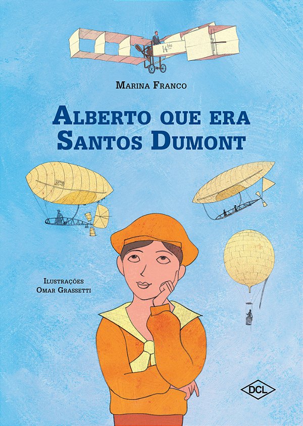 Livro Alberto que era Santos Dumont
