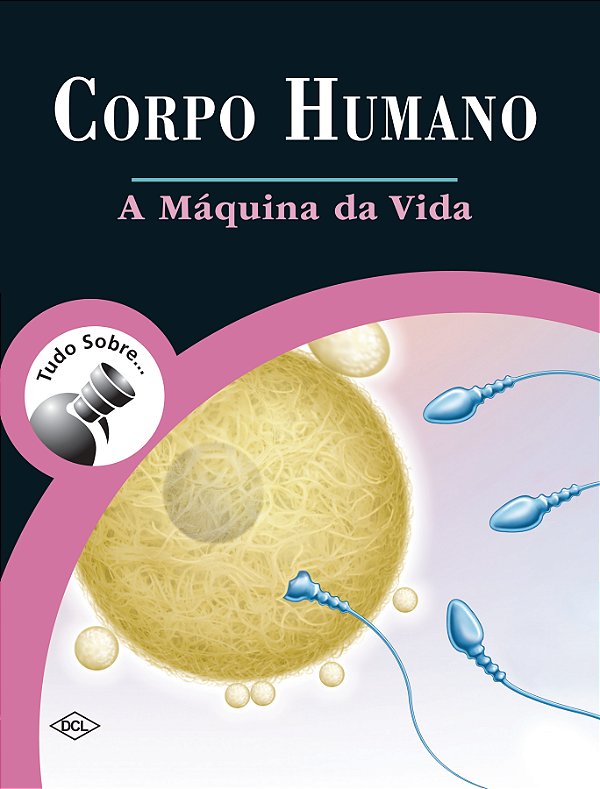 Livro Corpo humano - A máquina da vida