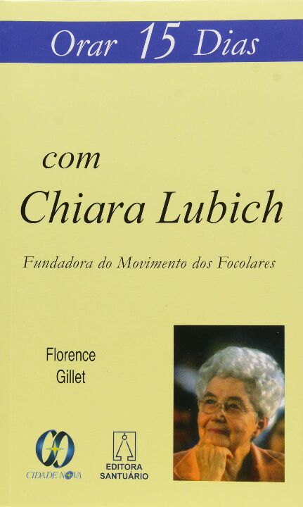 Livro Orar 15 dias com chiara lubich: fundadora do movime...