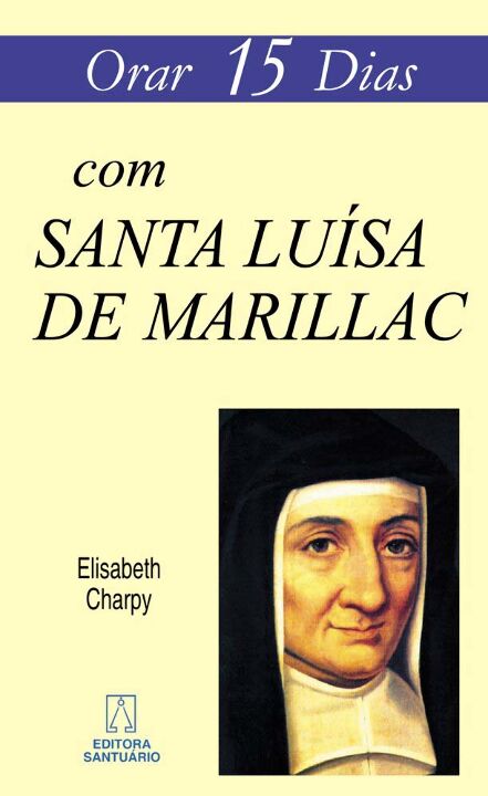 Livro Orar 15 Dias Com Santa Luísa De Marillac