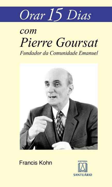 Livro Orar 15 Dias Com Pierre Goursat