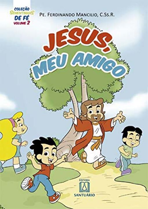 Livro Colecao sementinhas de fe volume 2 jesus meu amigo