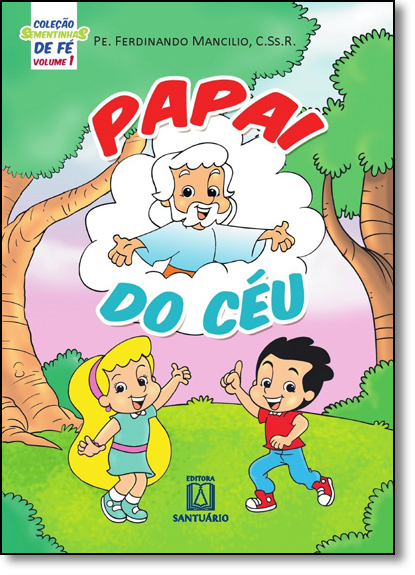Livro Col. Sementinhas De Fe - Vol. 1 - Papai Do Ceu