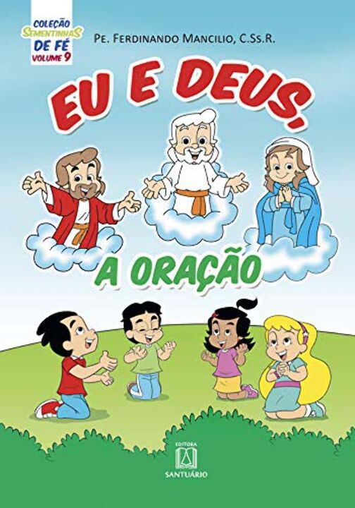 Livro Col. Sementinhas De Fe - Vol. 9 - Eu E Deus, A