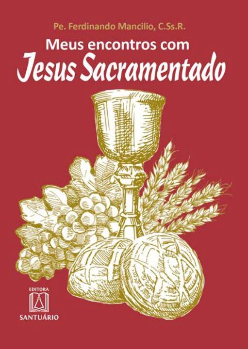 Livro Meus Encontros Com Jesus Sacramentado
