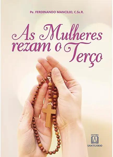 Livro As mulheres rezam o terco