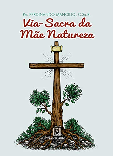Livro Via Sacra Da Mae Natureza