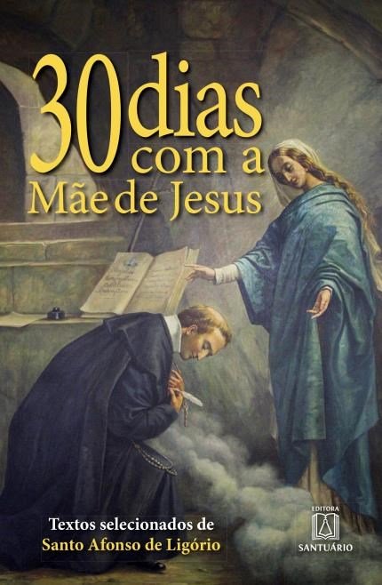 Livro 30 Dias Com A Mãe De Jesus
