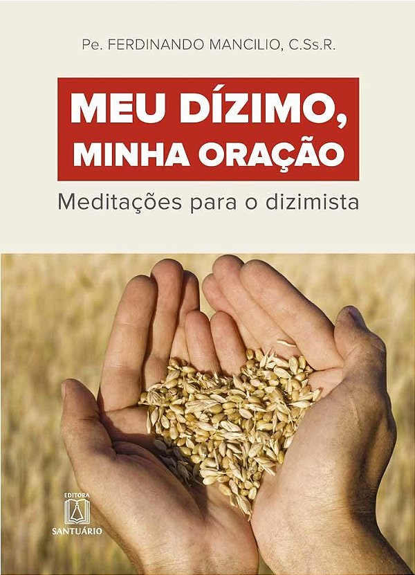 Livro Meu dizimo minha oracao: meditações para o dizimista