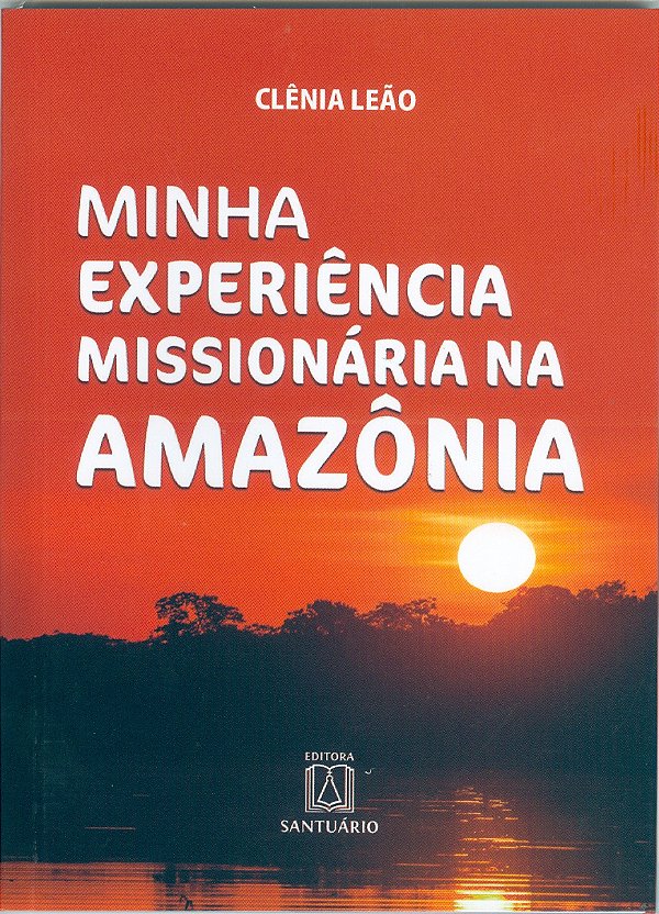 Livro Minha experiência missionária na Amazônia