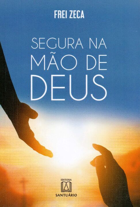 Livro Segura Na Mão De Deus
