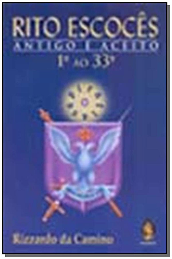 Livro Rito escocês: antigo e aceito - 1º ao 33º