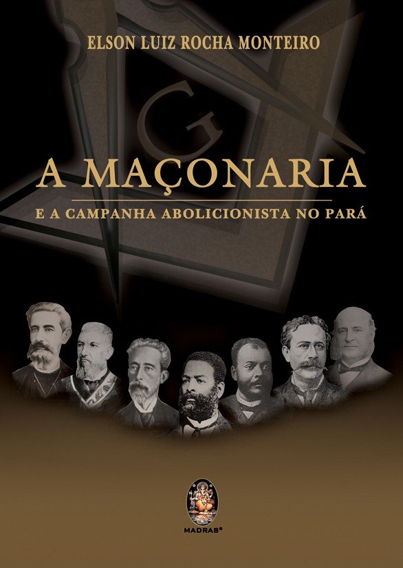 Livro A maçonaria e a campanha abolicionista no Pará