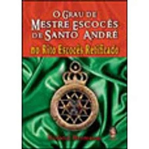 Livro Grau de mestre escocês de Santo André no rito escoc...