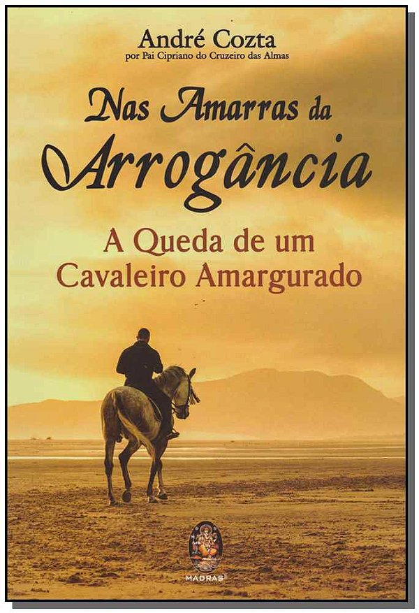Livro Nas amarras da arrogância