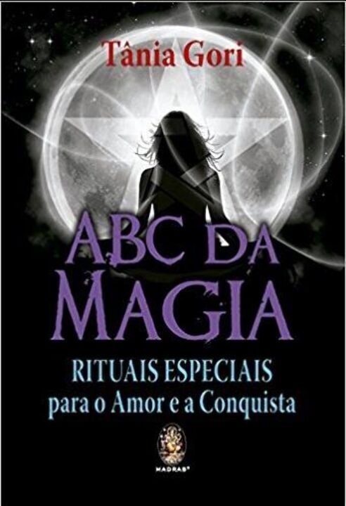 Livro ABC da magia: rituais especiais para o amor e a con...