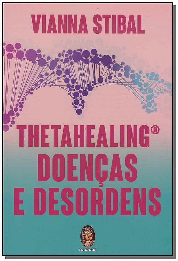 Livro Thetahealing: doenças e desordens