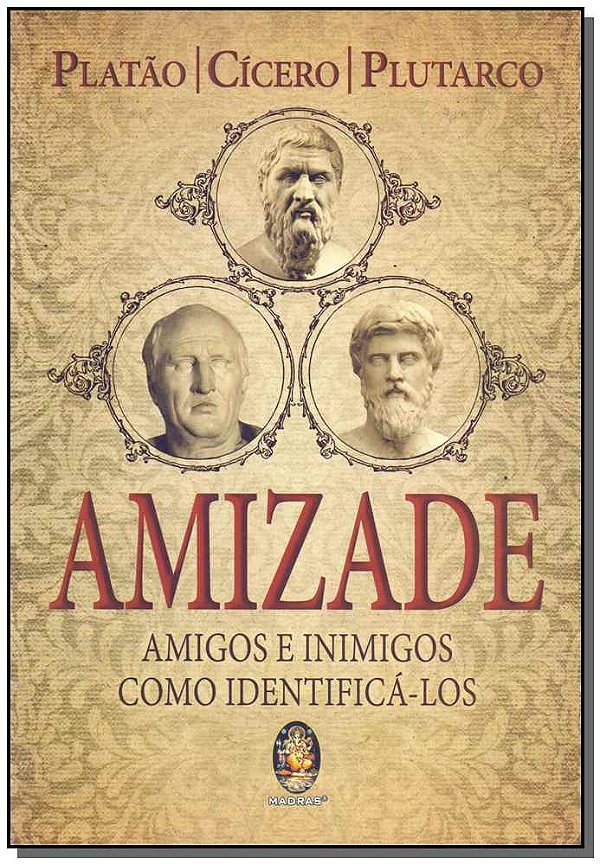 Livro Amizade - Amigos e inimigos: como identificá-los