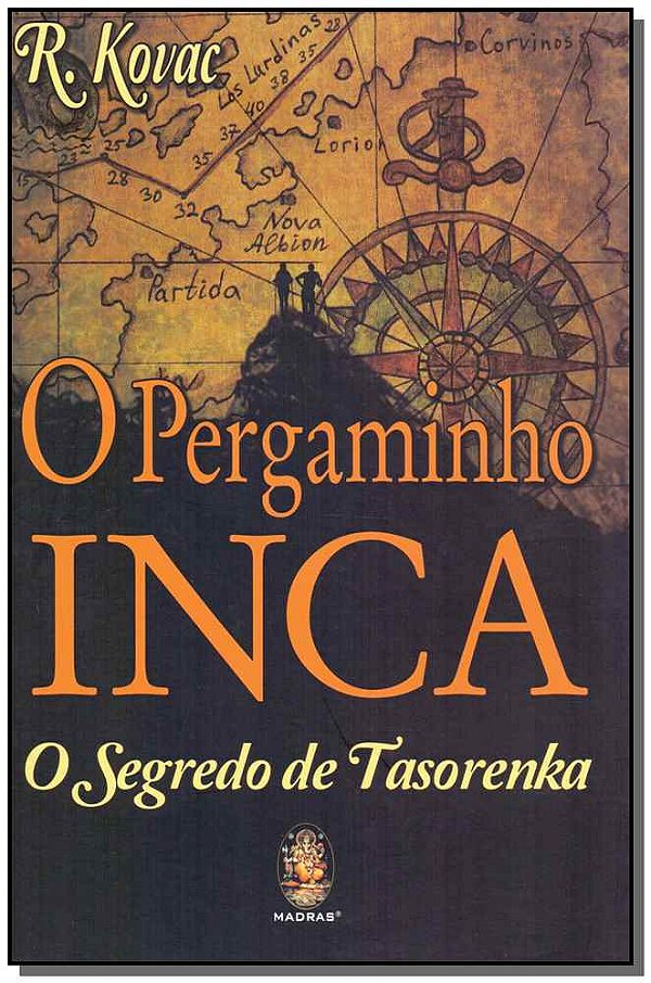 Livro O pergaminho inca: o segredo de Tasorenka