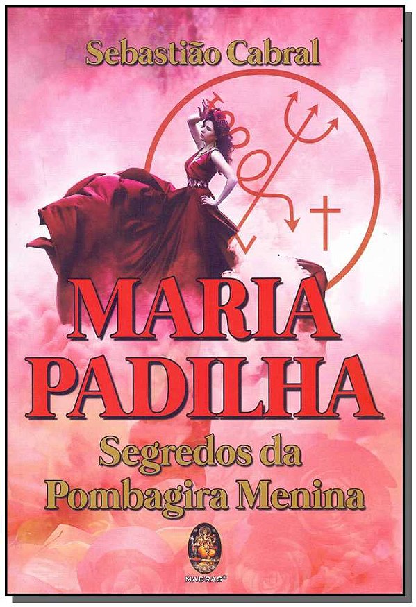Livro Maria Padilha: segredo da Pombagira Menina