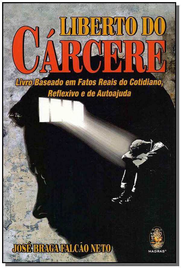 Livro Liberto do cárcere: livro baseado em fatos reais do...