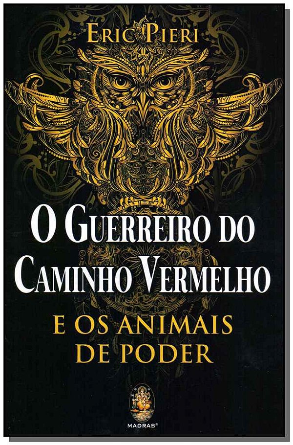 Livro O guerreiro do caminho vermelho: e os animais de po...