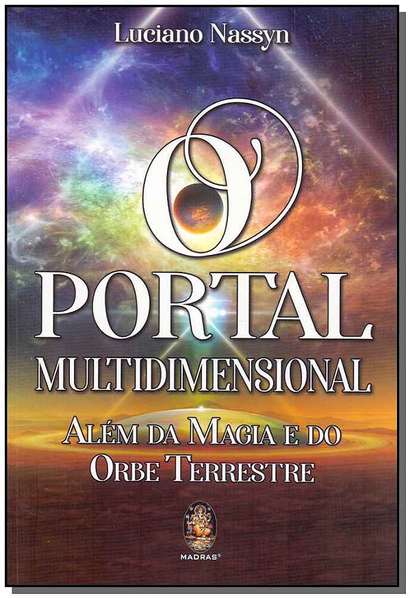 Livro O Portal Multidimensional - Além da Magia e do Orbe...