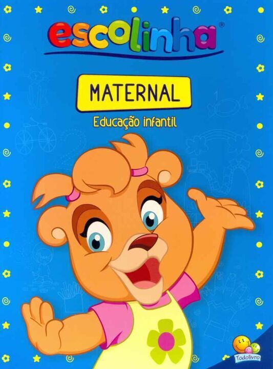 Livro Creche - Educação Infantil (Escolinha Todolivro)